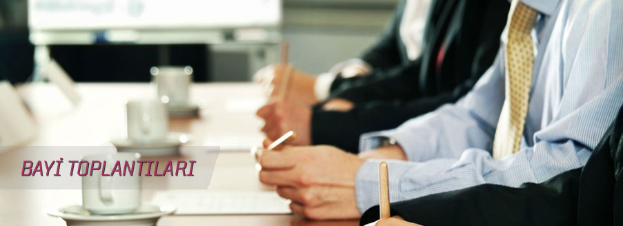 Bayi Toplantıları