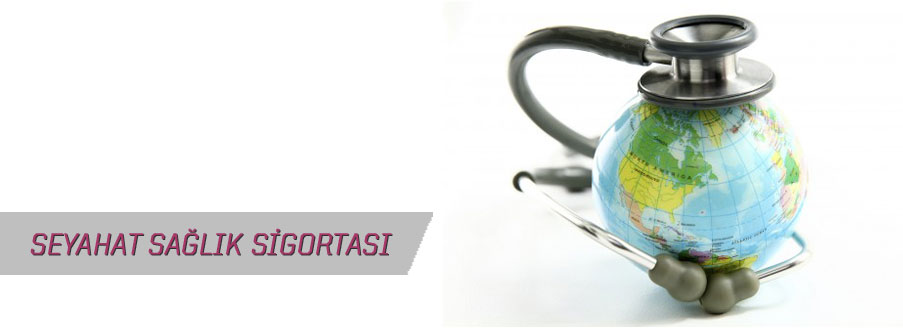 Seyahat Sağlık Sigortası